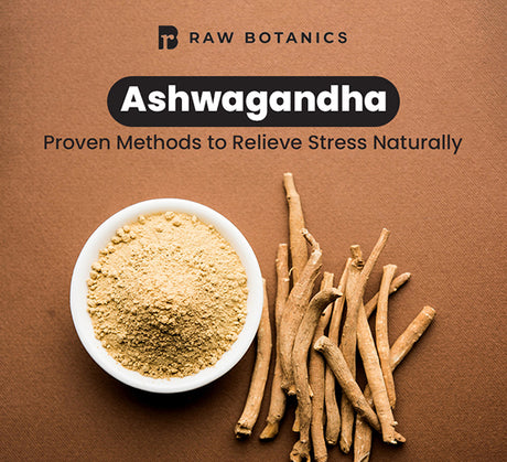 Effective Ways to Use Ashwagandha for Stress Relief